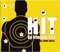 Hit By Friendly Fire (MP3 Set)