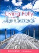 Living Fully in the New Covenant (MP3 Set)